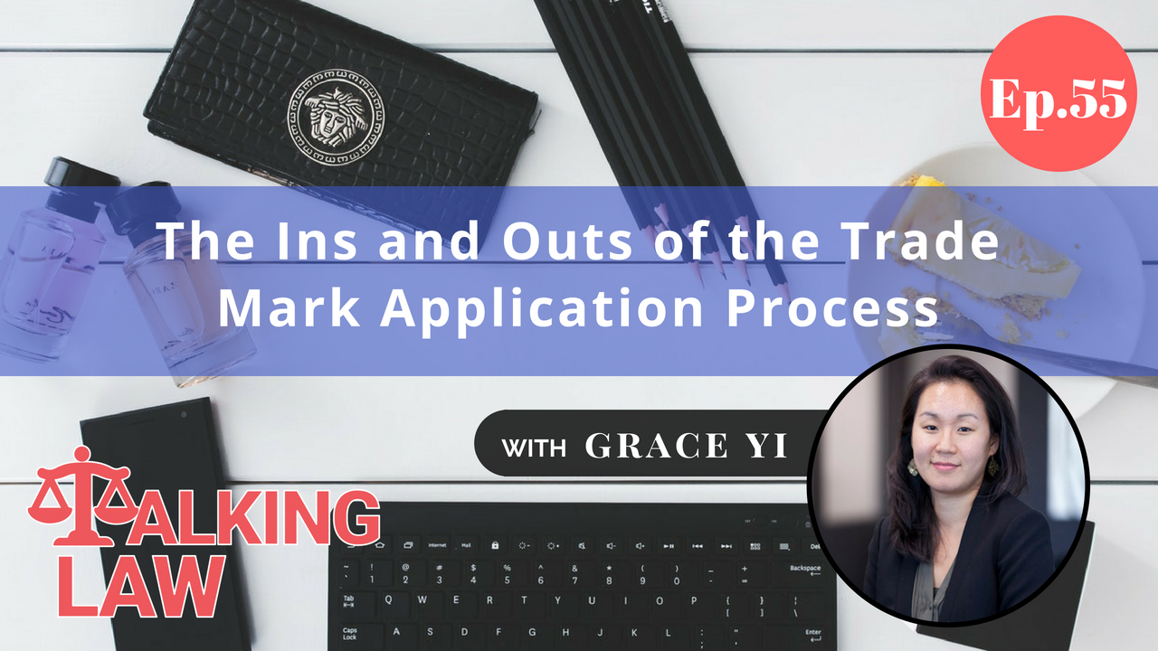 [EP 055] The Ins and Outs of the Trade Mark Process