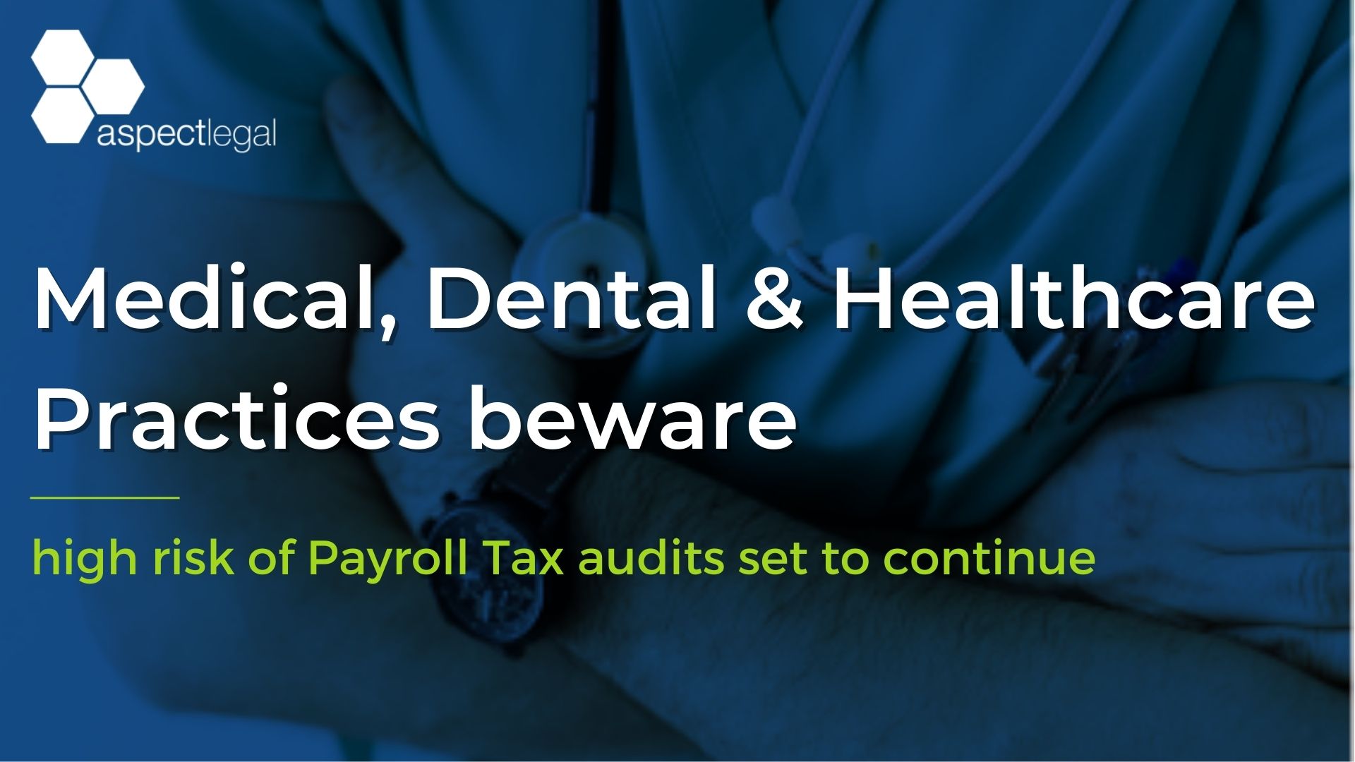 Medical, dental, healthcare - payroll tax audits